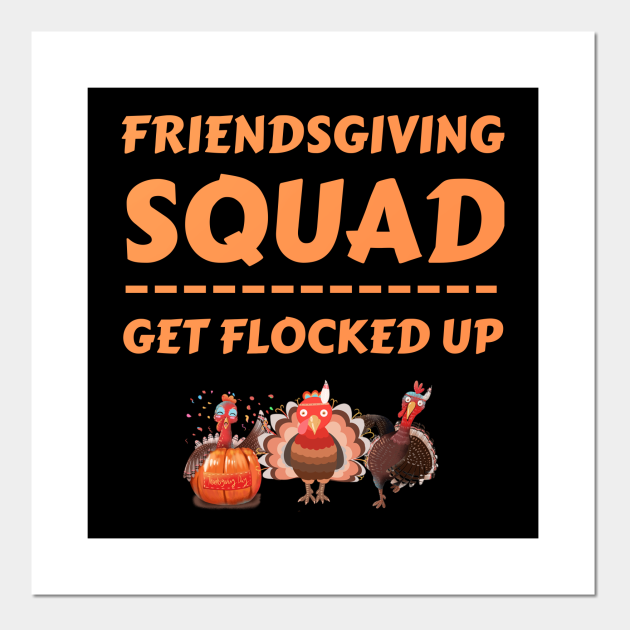 Friendsgiving Squad Get Flocked Up Matching Friendsgiving